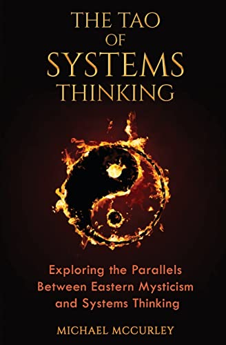 The Tao of Systems Thinking: Exploring the Parallels Between Eastern Mysticism and Systems Thinking von CREATESPACE